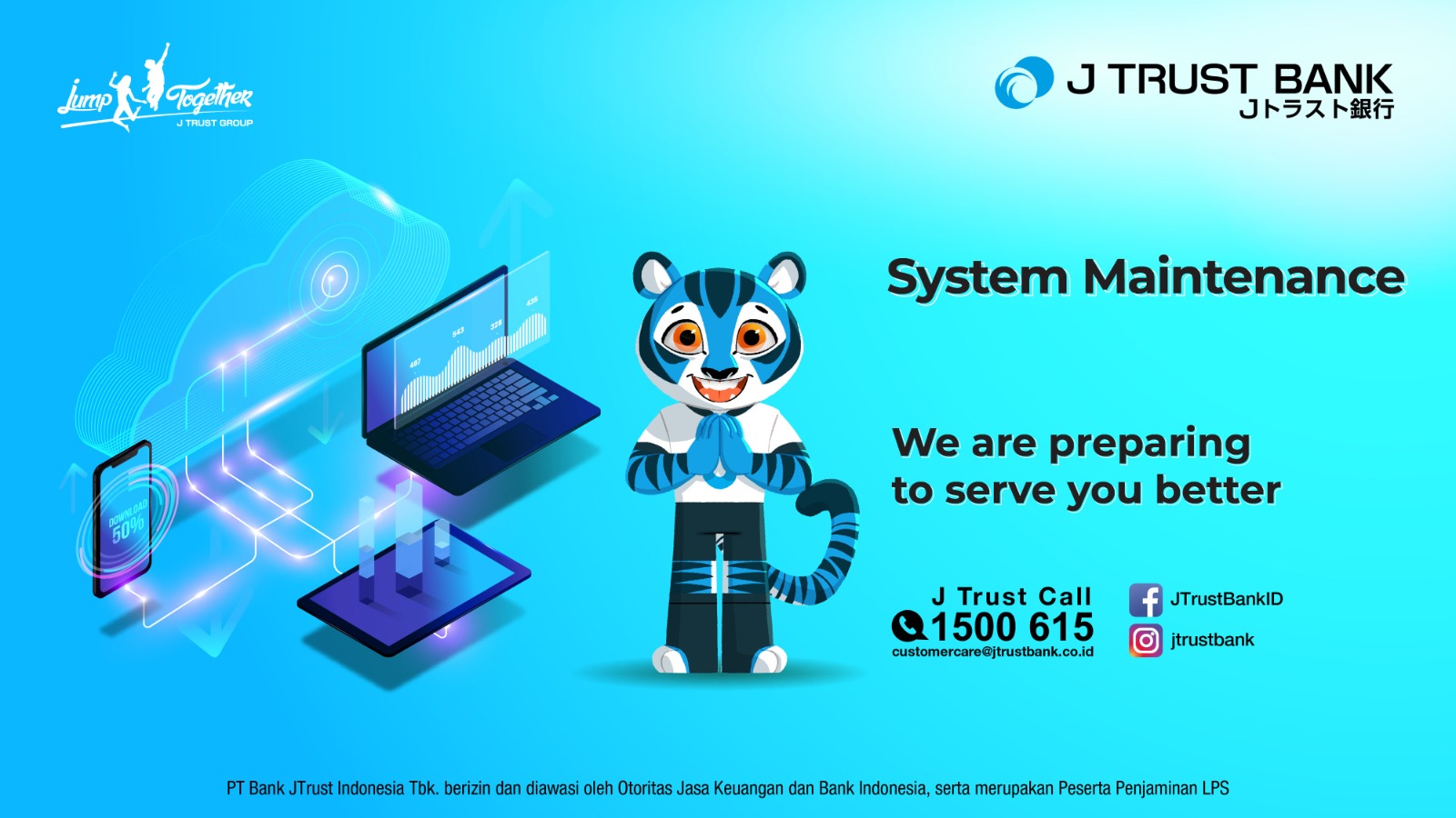 CUSTOMER NOTIFICATION CONTENT FOR EMAIL BLAST (ID) Email Subject: J Trust Bank System Maintenance Information