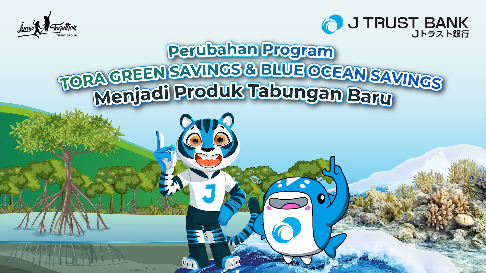 Perubahan Program TORA Green Savings dan TORA Blue Ocean Savings Menjadi Produk Tabungan Baru